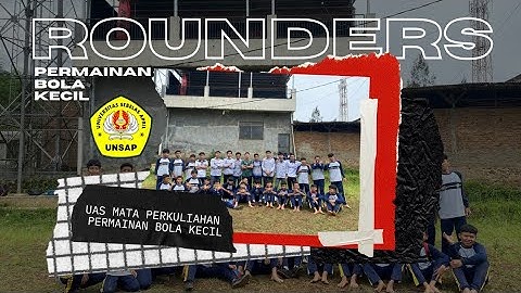 UAS GASAL Permainan Bola Kecil - ROUNDERS ( PJKR UNSAP SUMEDANG) 