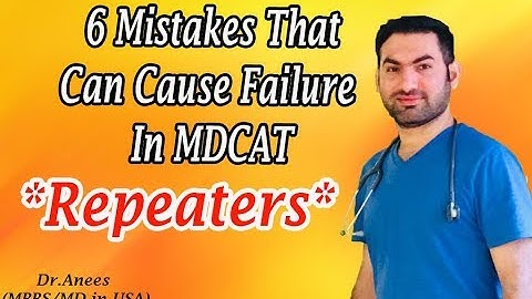 MDCAT 2020 Preparation Guide - 6 Mistakes That Can Lead To Failure In MDCAT