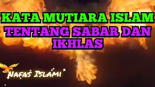 Kata Mutiara Islam Penyejuk Hati dan Jiwa tentang Sabar dan Ikhlas