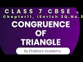 Class 7 CBSE, Congruence of Triangle, Ch-11, Q.No.3, I Enrich 2