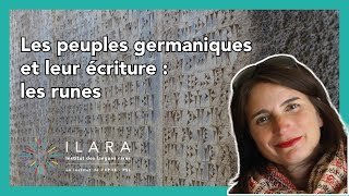Les peuples germaniques et leur écriture: les runes - Alessia Bauer #CycleEcrituresAnciennes | ILARA