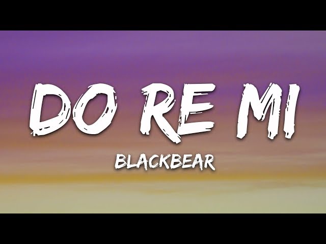 blackbear - do re mi (Lyrics) ft. Gucci Mane class=