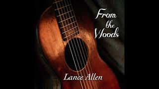 From the Woods by Lance Allen