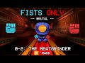 ULTRAKILL 0-2: The Meatgrinder | Fists Only Run (Brutal Difficulty, P-Rank)
