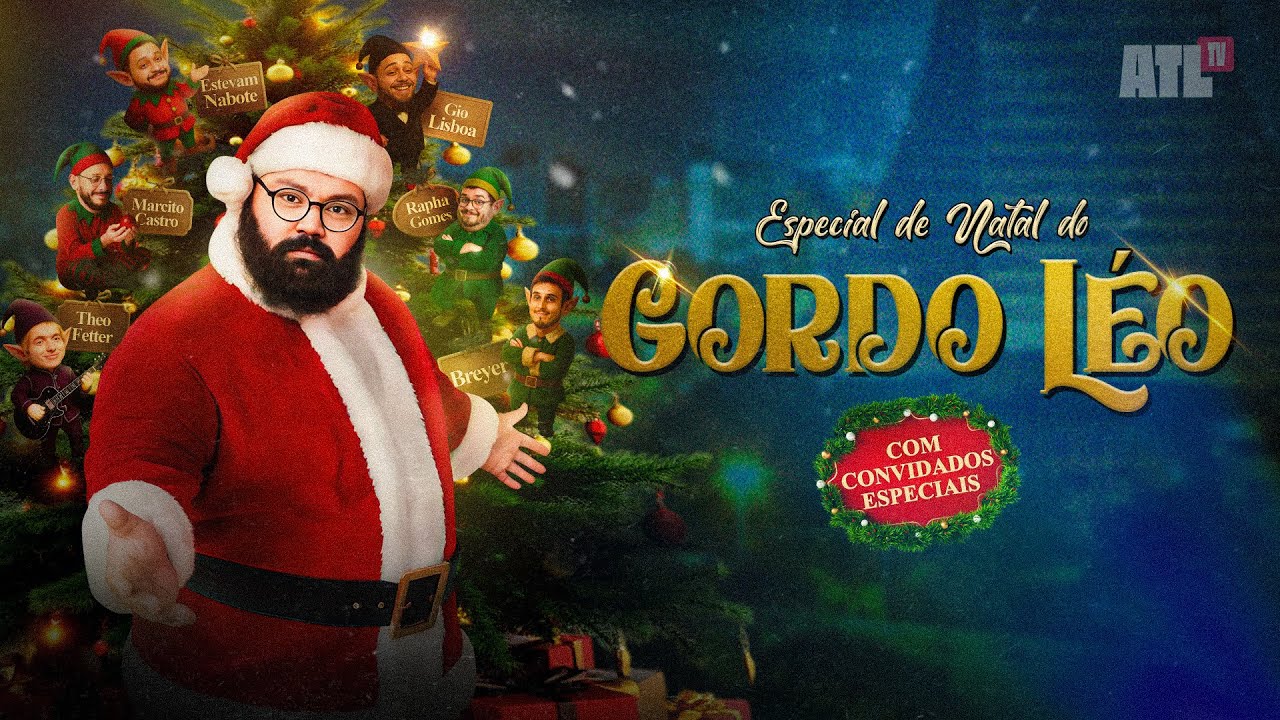 ESPECIAL DE NATAL DO GORDO LÉO! | ATL TV