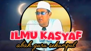 Ilmu kasyaf Abah Guru Sekumpul 
