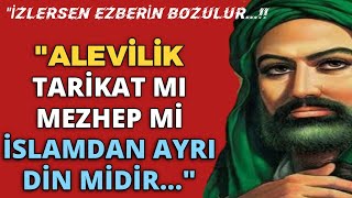 Alevilik Bir Tarikat Mı Mezhep Mi İslamdan Ayrı Din Mi Midir Alevilik