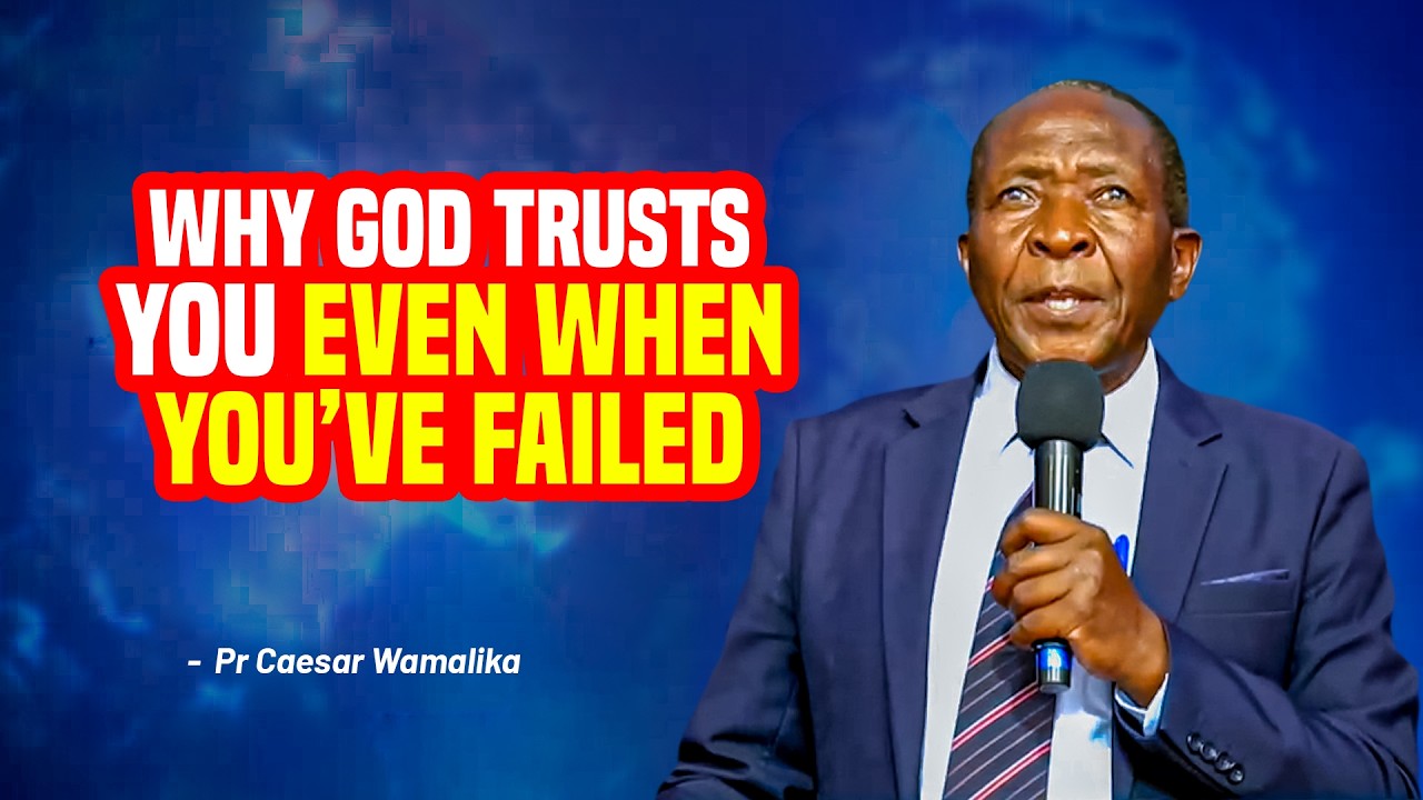 Почему Бог доверяет вам, даже когда вы потерпели неудачу! - Пастор Цезарь Вамалика