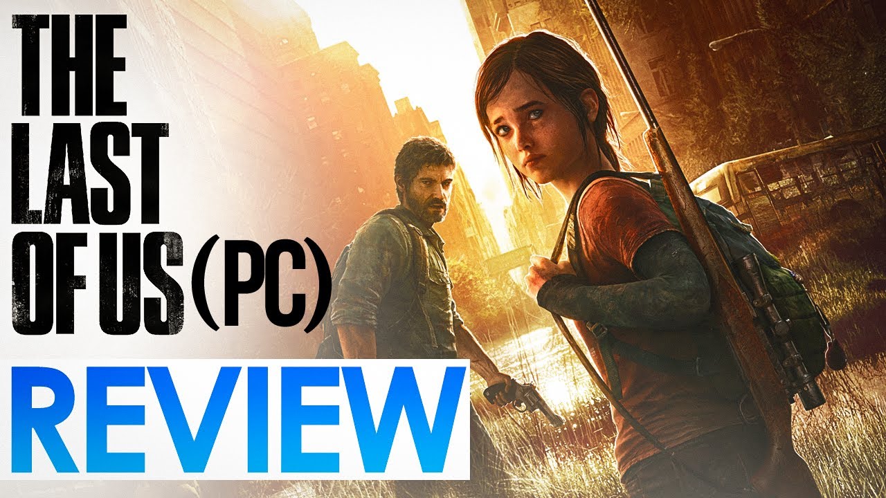 The Last of Us Part I PC review — A great experience in an awful