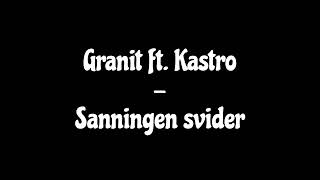 Granit Ft. Kastro - Sanningen Svider