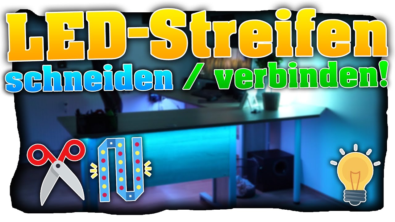 LED-Streifen schneiden und verbinden! LED Stripes verlängern, kürzen und  anbringen! - Tutorial 