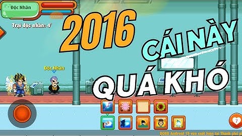 Ngọc Rồng - Muốn Win Doanh Trại Độc Nhãn Năm 2016 Khó Cỡ Nào - BroHunter