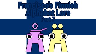 Francisco s Finnish Alphabet Lore Part 7 A - A Francisco s World