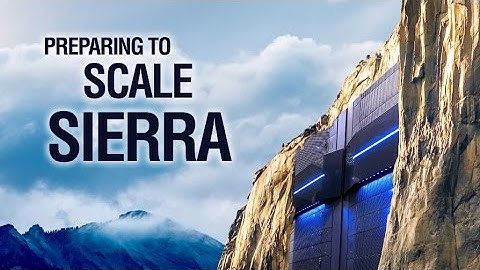 S&TR Preview: Preparing to Scale Sierra