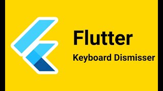 Flutter Lib Intro - Keyboard Dismisser, Tự động ẩn keyboard khi focus bên ngoài TextField