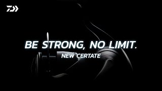 DAIWA WORLD - 24CERTATE - เปิดตัวรอกไดว่าใหม่ด้วย Concept [ Be Strong, No Limit. ]