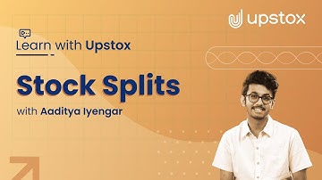 Stock Splits | Learn with Upstox ft. Aaditya Iyengar