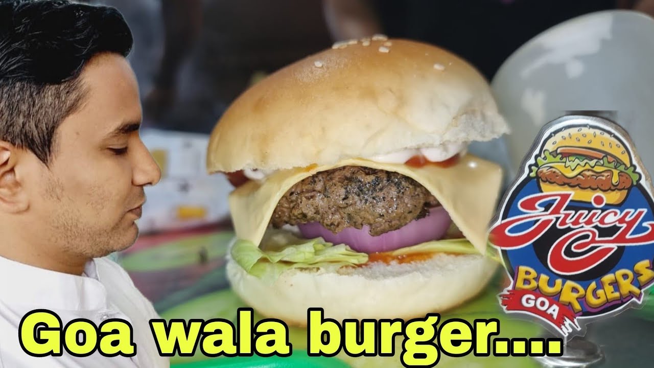 goa goanstreetfood juicy burger Anjuna... just from rs100 YouTube