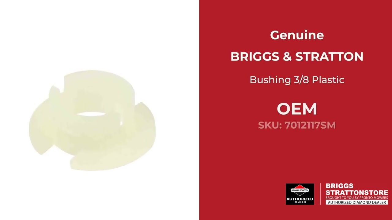 - Briggs and Stratton - Genuine OEM Part 7012117Sm - Bushing 3/8 Plastic