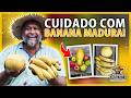 NUNCA faça isso com BANANA MADURA