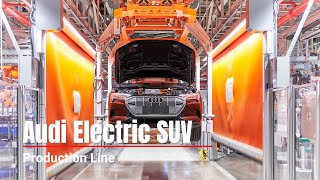 Audi Electric SUV Production Line - Car Factory in Europe | How Luxury Car is Made