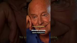 No Soy Un Intelectual Eduardo Galeano