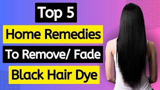 Top 5 Home Remedies to Safely Remove or Fade Black Hair Dye | How to Remove Black Hair Dye Naturally