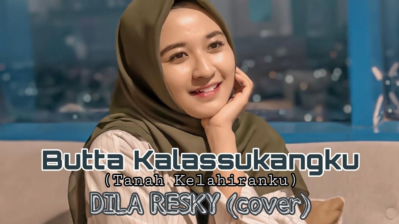 Butta Kalassukangku - Anci Laricci || DILA RESKY (cover)