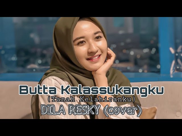 Butta Kalassukangku - Anci Laricci || DILA RESKY (cover) class=