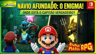 GUIA DO NAVIO AFUNDADO 😱 DESCOBRIMOS A SENHA SECRETA! | Super Mario RPG