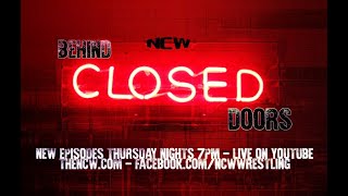 NCW BEHIND CLOSED DOORS Episode #4