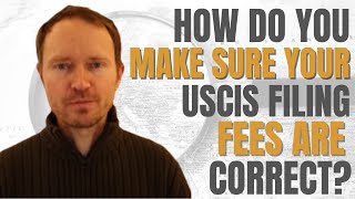 How do you make sure your USCIS filing fees are correct