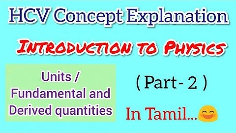 Introduction to Physics (Part-2) | HC Verma Vol-1 |Concept Explanation in Tamil |Shivani