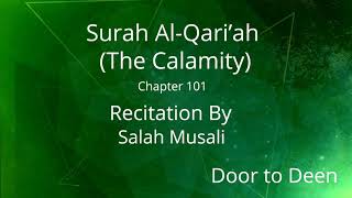 Surah Al-Qari'ah (The Calamity) Salah Musali  Quran Recitation