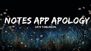Cate Tomlinson - Notes App Apology (Lyrics)  | Lyrics Audio