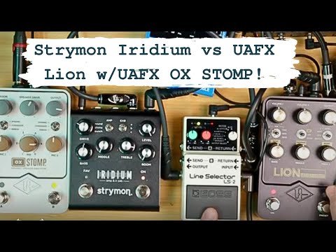 Strymon Iridium vs UAFX Lion w/UAFX OX STOMP!