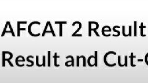 IAF AFCAT 2 RESULT 2022 RELEASED DATE, WHAT AFTER RESULT RELEASED,SSB INTERVIEW,SELECTION PROCESS