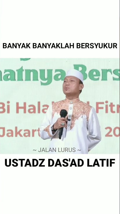 Ceramah Ustadz Das'ad Latif, Nikmatnya Bersyukur