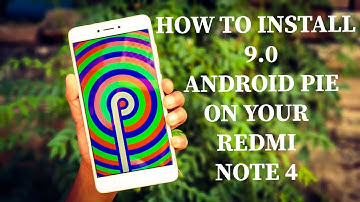 HOW TO INSTALL ANDROID (9.0) PIE ON YOUR (RN4)/#PIXEL EXPERIENCE ROM