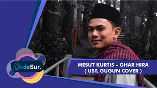 Mesut Kurtis - Ghar Hira | مسعود كُرتِس -  ( Gugun Cover )