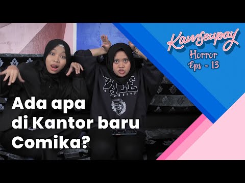 Ep. 13 - Kamseupay Horor: Ada Apa Di Kantor Baru Comika?