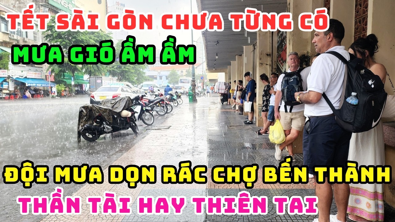 TẾT LẠ QUÁ! CHỢ BẾN THÀNH BẤT NGỜ MƯA NHƯ TRÚT NƯỚC TỪ SÁNG ĐẾN TRƯA, KHÁCH TÂY LỘI NƯỚC BÌ BÕM 