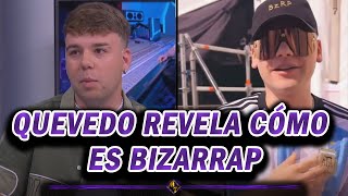 QUEVEDO revela cómo es BIZARRAP detrás de cámaras