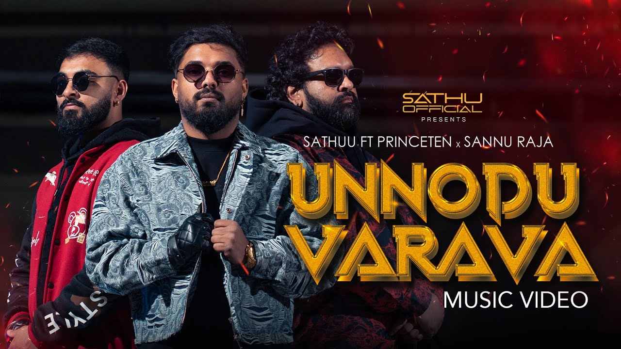 UNNODU VARAVA  OFFICIAL MUSIC VIDEO  Sathuu ft Princeten x Sannu Raja