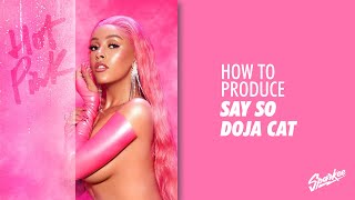 How to Produce Say So by Doja Cat | Tutorial/Remake Walk-through