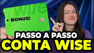 GUIA WISE PARA INICIANTES: como criar conta, taxas, conversão automática e dúvidas mais comuns