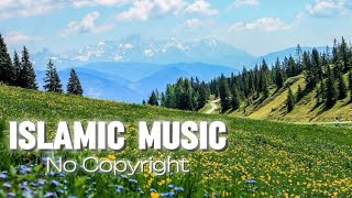 Islamic Music No Copyright, Copyright Free Background Music, No Copyright Music