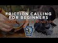 Spring Turkey Hunting Tips - Friction Calling for Beginners