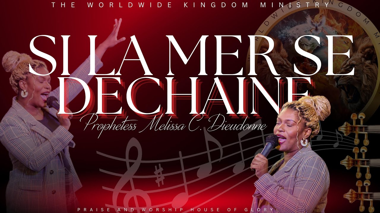 Si La Mer Se Dechaine | Worship | Prophetess Melissa C.Dieudonne. - YouTube