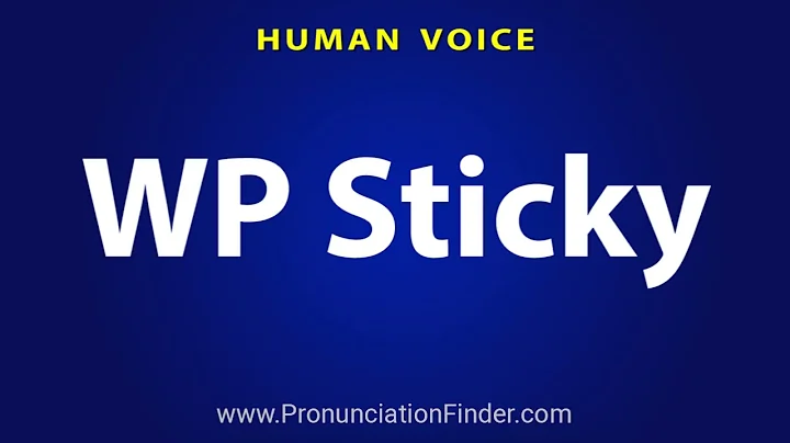How To Pronounce WP Sticky